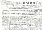 Combat Le journal de Paris Les sanglants affrontements d'hier soir risquent d'isoler un peu plus le pouvoir N° 5483 du vendredi 9 février 1962 ...
