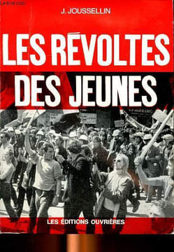 Les révoltes des jeunes. Joussellin J.