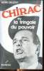 Chirac ou la fringale du pouvoir. Deligny Henri