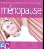 Ménopause 60 conseils adaptés des réponses sur mesure Sommaire: les aliments qui remplacent les hormones, renforcez vos os, huile d'onagre et huile de ...