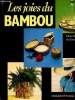 Les joies du bambou Sommaire: la civilisation du bambou, le travail du bambou, sonnette hindoue, lampe de chevet, cendrier, bougeoirs, ceintures, ...