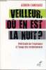 Veilleur, où en est la nuit? Petit traité de l'espérance à l'usage des contemporains. Candiard Adrien