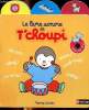 Le livre sonore de T'Choupi. Courtin Thierry
