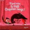 Il faut aider le petit Chaperon Rouge. Jardin Alexandre et Le Goff Hervé