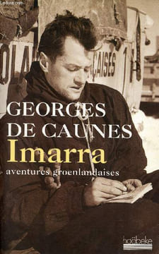 Imarra Aventures groenlandaises. De Caunes Georges