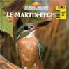 Le martin-pêcheur Collection Animaux sauvages. Collectif