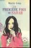 La premi&egrave;re fois de Sarah. Gray Marie