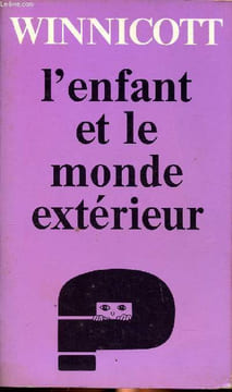 L'enfant et le monde extérieur. Winnicott D.W.