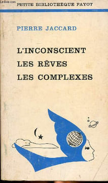 L'inconscient , les rêves, les complexes. Jaccard Pierre