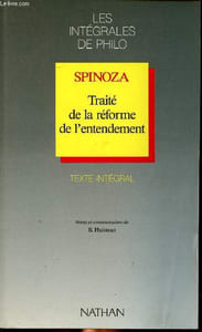 Spinoza Traité de la réforme de l'entendement Collection Les intégrales de philo.