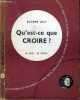 QU'EST-CE QUE CROIRE ?. JOLY EUGENE