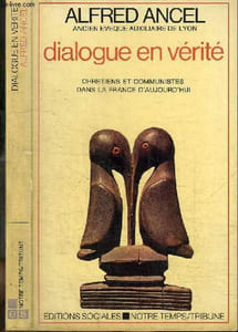 DIALOGUE EN VERITE - CHRETIENS ET COMMUNISTES DANS LA FRANCE D'AUJOURD'HUI