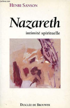 Nazareth intimité spirituelle. Sanson Henri