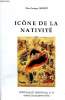 Icône de la Nativité Collection Spiritualité Orientale N°15 3è éditions revue et corrigée.. Père Drobot Georges