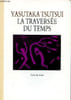 La travers&eacute;e du temps. Tsutsui Yasutaka