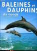 Baleines et dauphins du monde. Le Bloas-Julienne Renée