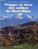 Visages et terre des vallées du Mont Blanc. Ligeon Jean Claude et Spilmont Jean Pierre