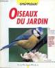 OIseaux du jardin Sommaire: Un aperçu de la vie des oiseaux, Jardin, maison et balcon agréables aux oiseaux, les aides à la nidification dans le ...