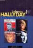 Johnny Hallyday Discographie complète et cotations Sommaire: Les années Vogue: la naissance d'une idole, le roi Johnny, L'idole au creux de la vague, ...