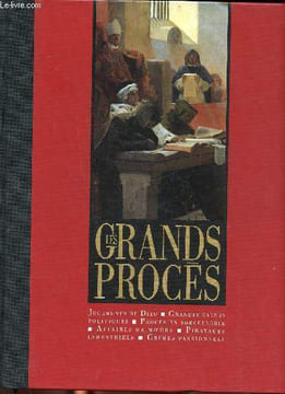 Les grands procès Collection la mémoire de l'humanité Sommaire: Le procès du mort, Horace, assassin de sa soeur; Un profanateur sans remords; Le drame ...