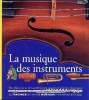 La musique des instruments Collection les racines du savoir Sommaire: Instruments de légendes; Qui fabrique les instruments; Le langage des ...