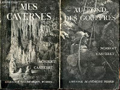 Au fond des gouffres et Mes cavernes Lot de 2 volumes