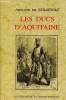 Les ducs d'Aquitaine. De Solignac Armand