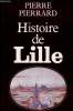 Histoire de Lille. Pierrard Pierre