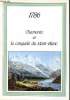 1786 Chamonix et la conquête du Mont Blanc Sommaire: La vallée de Chamonix à la fin du XVIIIè siècle, La première ascencion du Mont Blanc, Les ...