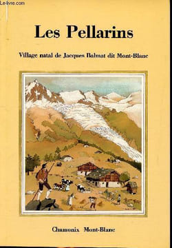 Les Pellarins Village natal de Jacques Balmat dit Mont Blanc. Gay Maurice et Balmat Marie France