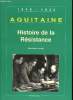 1940-1945 Aquitaine Histoire de la Résistance. Lormier Dominique