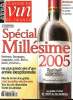 La revue du vin de France Spécial Millésime 2005 N°502 Juin 2006 Sommaire: Crise: la riposte des biodynamistes, L'agenda du vin, La bouteille secrète, ...