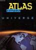 Atlas compact Universel Sommaire: Monde; Europe; Asie; Amérique; Afrique; France.. Collectif