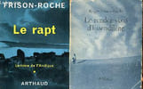 Lot de 2 livres Le rendez vous d'Essendil&egrave;ne et Le rapt Lumi&egrave;re de l'Arctique. Frison-Roche Roger