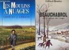 Lot de 2 livres: Les moulins à nuages ; Beauchabrol ou le temps des loups. J. Arnaud Georges / Bordes Gilbert