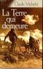 La terre qui demeure. Michelet Claude