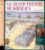 Lot de 2 livres régionaux: Bordeaux naguière 1859-1945 Instants ressuscités / Le grand théâtre de Bordeaux Miroir d'une société. Suffran Michel / ...