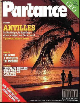 Partance N° 7 Janvier 1992 Antilles La Martinique, La Guadeloupe et son archipel: nos îles au soleil Sommaire: Le zouk a conquis le monde; les plus ...