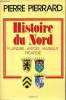 Histoire du Nord Flandre, Artois, Hainaut, Picardie. Pierrard Pierre