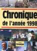 Chronique de l'année 1998 Sommaire: Des francs-maçons bientôt sans secrets; l'Europe s'offre le VLT le plus grand télescope terrestre pour explorer ...