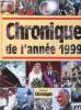 Chronique de l'année 1999 Sommaire: Le procès Pinochet relancé à Londres; Le violon de Yehudi Menuhin se tait; Accident mortel au tunnel du Mont ...