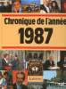 Chronique de l'année 1987 Sommaire: La rébellion avorte en Argentine, Foudroyant record de Ben Johnson, Des éléphants dans la baie de Saint brieuc?; ...