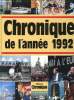 Chronique de l'année 1992 Sommaire: L'écrasante victoire du quinze de France, Le régime communiste s'écroule à Kaboul; Chômage en hausse pour les ...