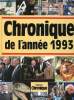 Chronique de l'année 1993 Sommaire: Des casque bleus français tués en Croatie; Un leader noir sud africaine est assassiné; Les dinosaures ebnvahissent ...