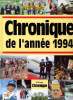 chronique de l'année 1994 Sommaire: La rage de gagner tue Senna à Imola; La brigade franco allemande défile sur les champs élysées; Pasqua contre ...