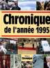 Chronique de l'année 1995 Sommaire: L'Amérique découvre la terreur à Oklahoma City, Massacre dans un camp de réfugiés au Rwanda; Chirac prend ses ...