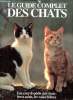Le guide complet des chats Unez encyclopédie des chats: leurs soins, les races félines Sommaire: Les caractéristiques du chat, Prendre soin de son ...