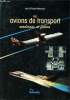 les avions de transport modernes et futurs Sommaire: Aérodynamique; Propulsion; Mécaniques du vol; Avions subsoniques; Progrès technologiques; avion ...