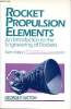 Rockets propulsuion elements An introduction to the engineering of rockets sixth edition. P. Sutton George