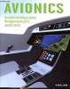 Avionics Innovative technologies behind the biggest aeronautical success stories. Dupas Alain / FRECHES José
